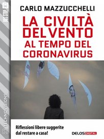 🌗🌘🌑🌒 La civiltà del vento al tempo del coronavirus