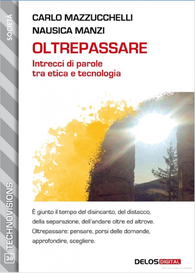 Oltrepassare - Intrecci di parole tra etica e tecnologia