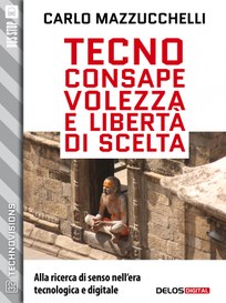 Tecnoconsapevolezza e libertà di scelta