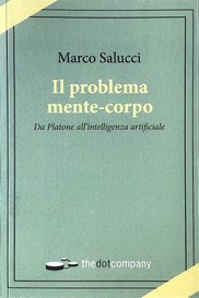 Il problema mente-corpo - Da Platone all'intelligenza artificiale