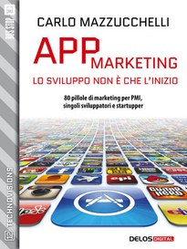 APP Marketing: 80 pillole di marketing per PMI, singoli sviluppatori e startupper