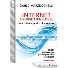 Nuovo e-book: Internet e nuove tecnologie: non tutto è quello che sembra!